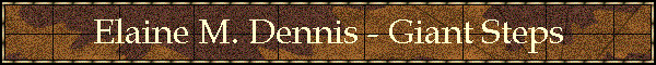 Elaine M. Dennis - Giant Steps